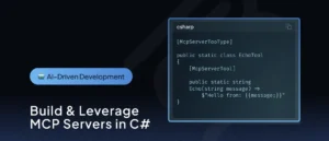 Build & Leverage MCP Servers in C# for AI-Driven Development